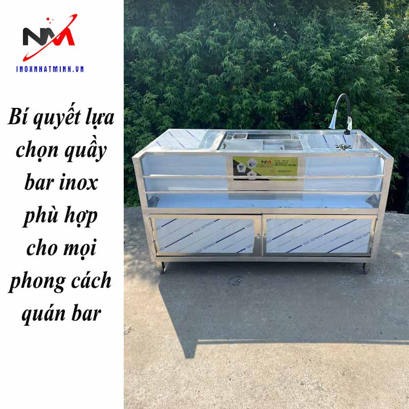 Bí quyết lựa chọn quầy bar inox phù hợp cho mọi phong cách quán bar