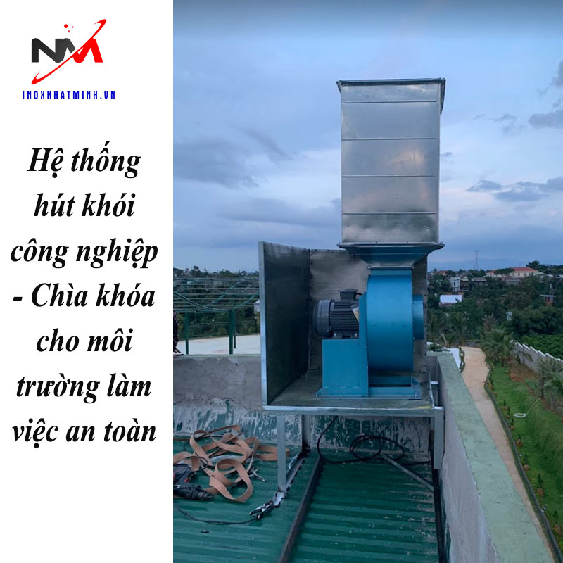 Hệ thống hút khói công nghiệp - Chìa khóa cho môi trường làm việc an toàn