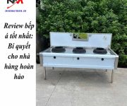 Review bếp á tốt nhất: Bí quyết cho nhà hàng hoàn hảo