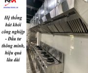 Hệ thống hút khói công nghiệp - Đầu tư thông minh, hiệu quả lâu dài