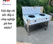 Giải đáp chi tiết: Bếp á công nghiệp giá bao nhiêu?