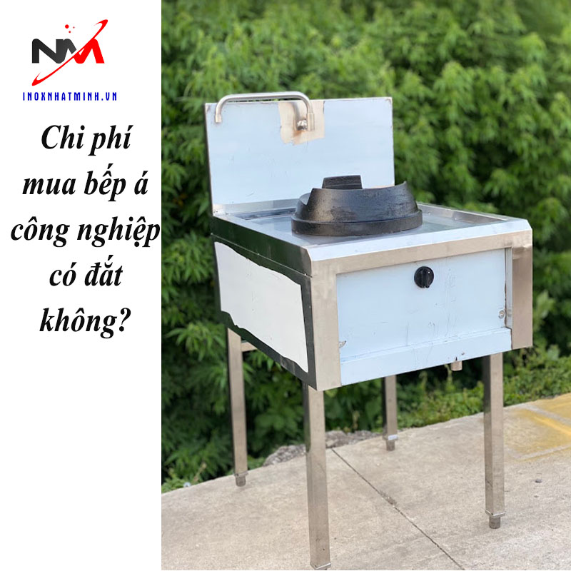 Chi phí mua bếp á công nghiệp có đắt không?