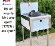 Địa chỉ cung cấp bếp á công nghiệp TPHCM ở đâu uy tín?