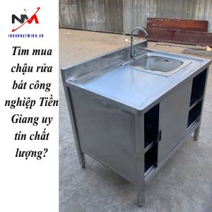 Tìm mua chậu rửa bát công nghiệp Tiền Giang uy tín chất lượng?