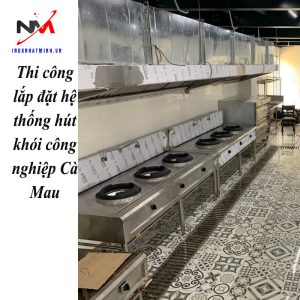 Thi công lắp đặt hệ thống hút khói công nghiệp Cà Mau