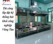 Thi công lắp đặt hệ thống hút khói công nghiệp Vũng Tàu