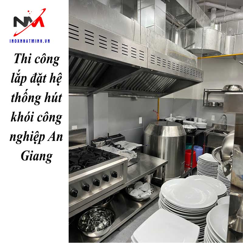 Thi công lắp đặt hệ thống hút khói công nghiệp An Giang