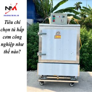 Tiêu chí chọn tủ hấp cơm công nghiệp như thế nào?