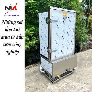 Những sai lầm khi mua tủ hấp cơm công nghiệp